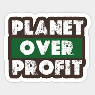 Planet Over Profit - Earth Day Climate Change   earth day 2024 Sticker